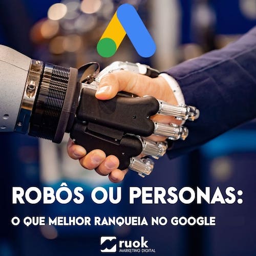 robos ou personas? o que ranqueia melhor no google