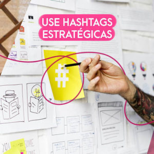 use hashtags estratégicas
